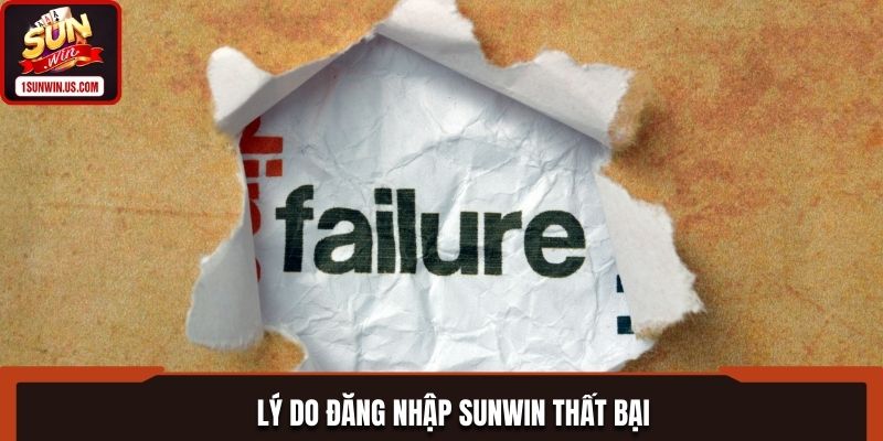 Nguyên nhân đăng nhập SUNWIN không suôn sẻ