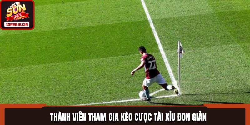 Thành viên tham gia kèo cược Tài Xỉu đơn giản