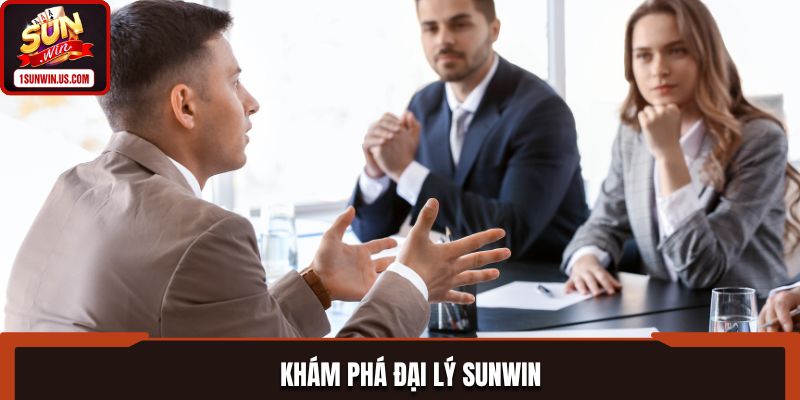 Khám phá đại lý SUNWIN