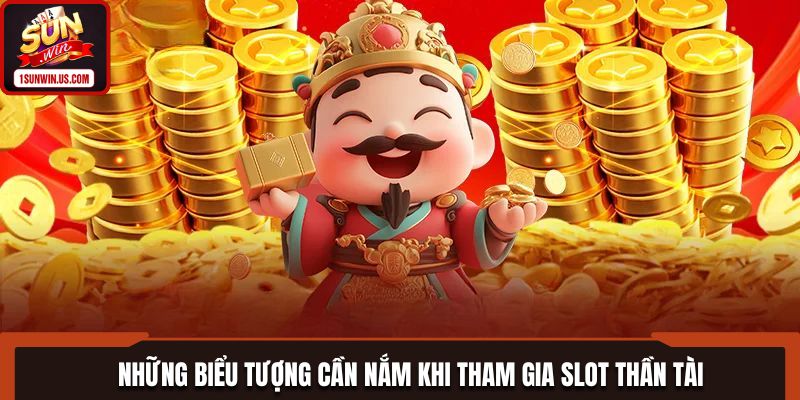 Các biểu tượng may mắn trong slot thần tài