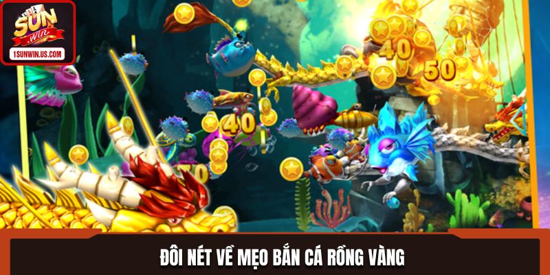 Những thông tin cơ bản về mẹo bắn cá rồng vàng