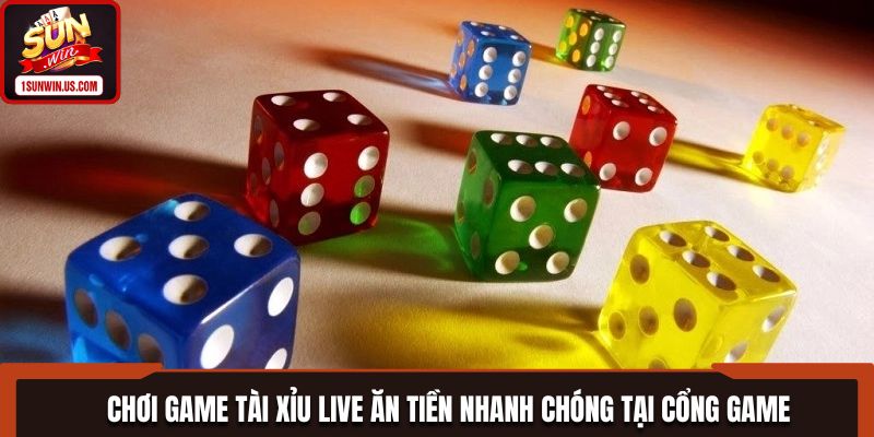 Chơi game Tài Xỉu live ăn tiền nhanh chóng tại cổng game