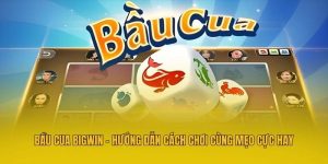 Bầu Cua Bigwin - Hướng Dẫn Cách Chơi Cùng Mẹo Cực Hay