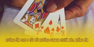 Hướng Dẫn Chơi 3 Cây Đổi Thưởng Sunwin Chuẩn Xác, Thắng Lớn