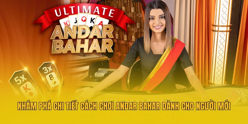 Khám phá chi tiết cách chơi Andar Bahar dành cho người mới