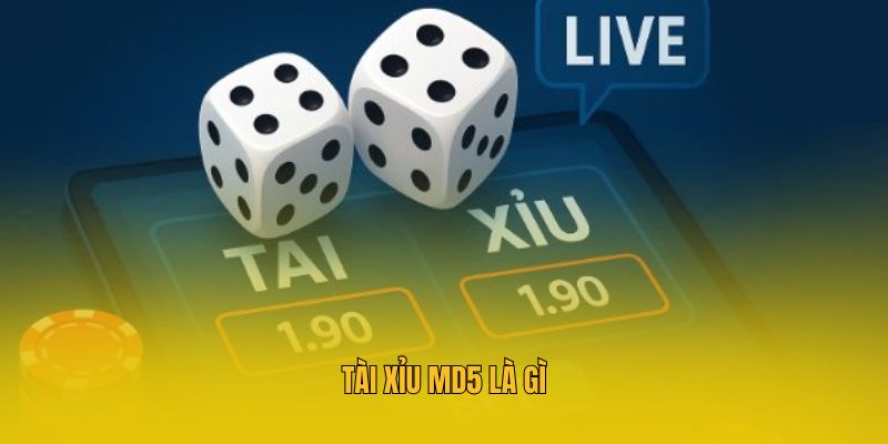  Tài xỉu MD5 là gì